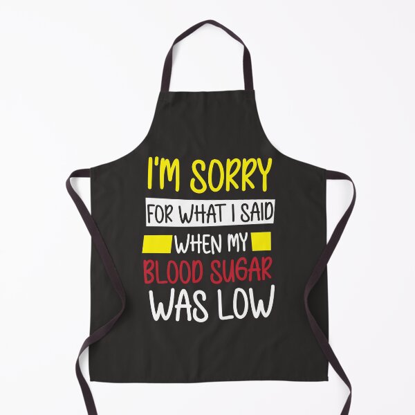 Item preview, I’m sorry for what i said when my blood sugar was low designed and sold by MehdiRA.