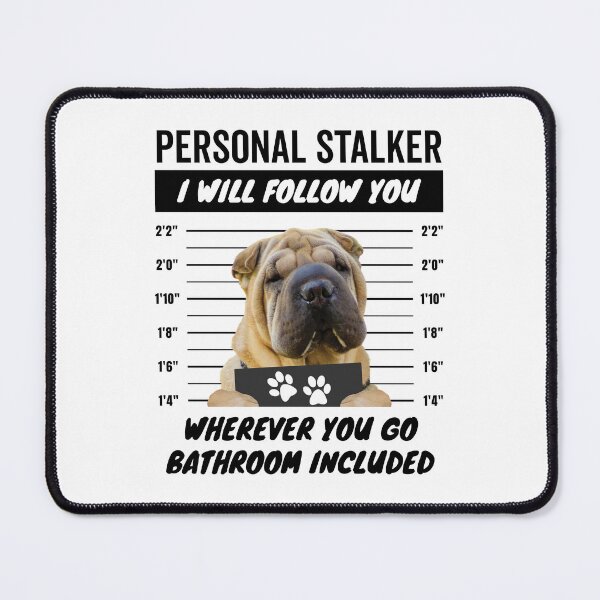 Item preview, Personal Stalker Dog – Shar Pei designed and sold by More Cute Dogs.