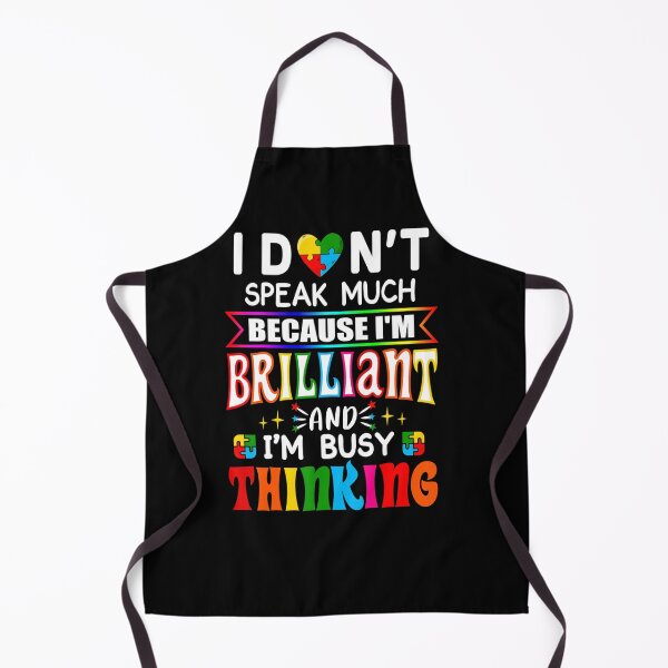 Item preview, Autism Awareness I Don't Speak Much Because I'm Brilliant And I'm Busy Thinking designed and sold by HorsesForLife15.