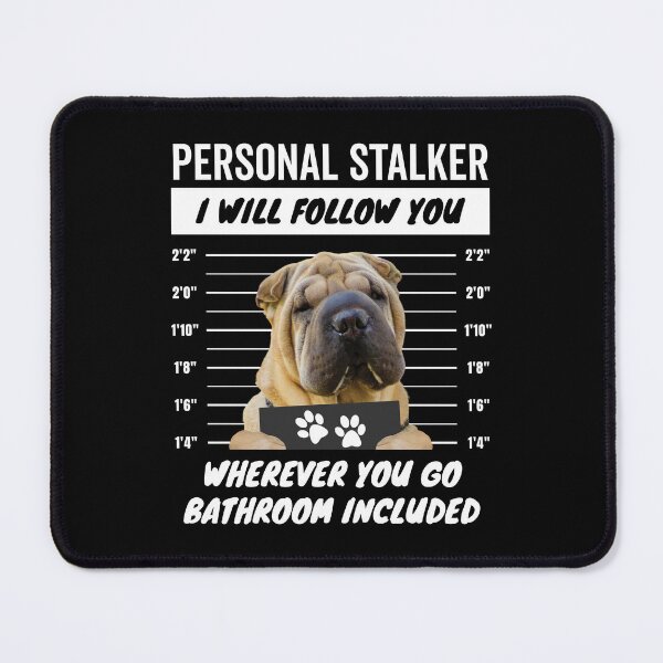 Item preview, Personal Stalker Dog – Shar Pei designed and sold by More Cute Dogs.