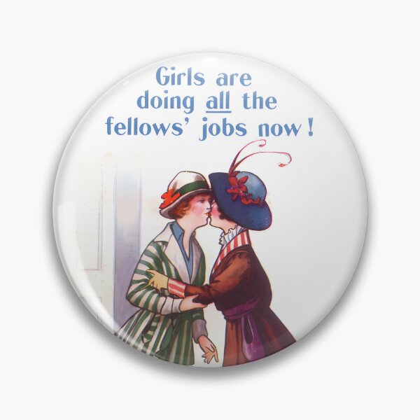Item preview, Girls Are Doing All The Fellows Jobs Now! - Lesbian Suffragettes designed and sold by jacquesi97.