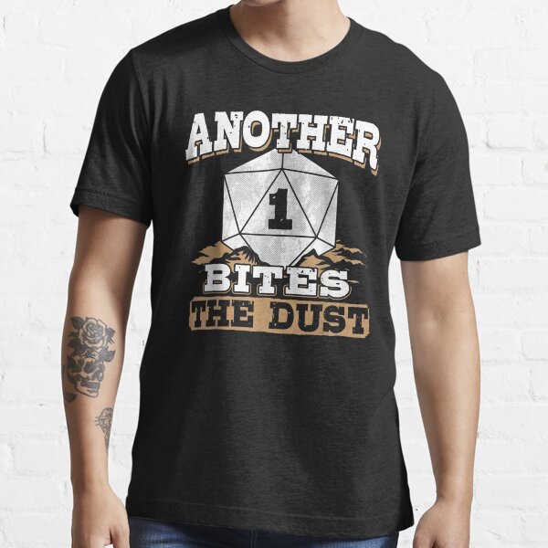 another one bites the dust Essential T-Shirt