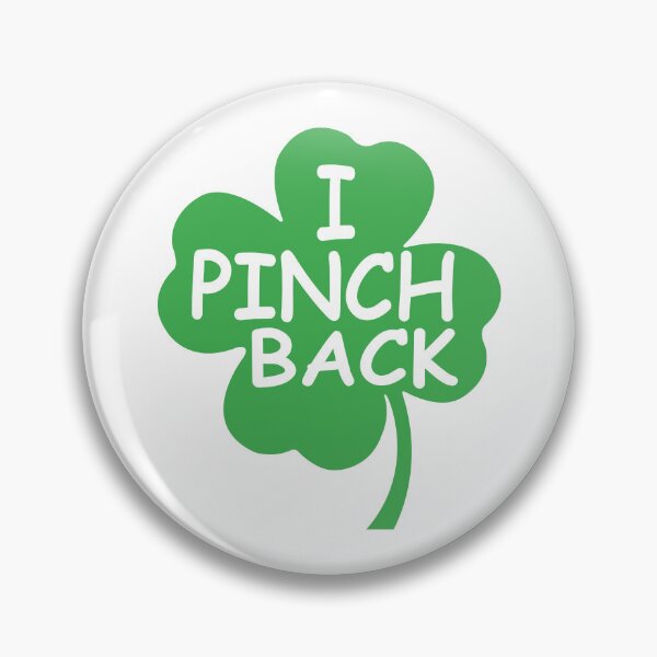 Item preview, I Pinch Back Saint Patrick Day designed and sold by Alisigner.