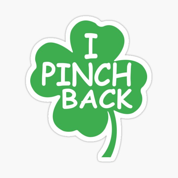 Item preview, I Pinch Back Saint Patrick Day designed and sold by Alisigner.