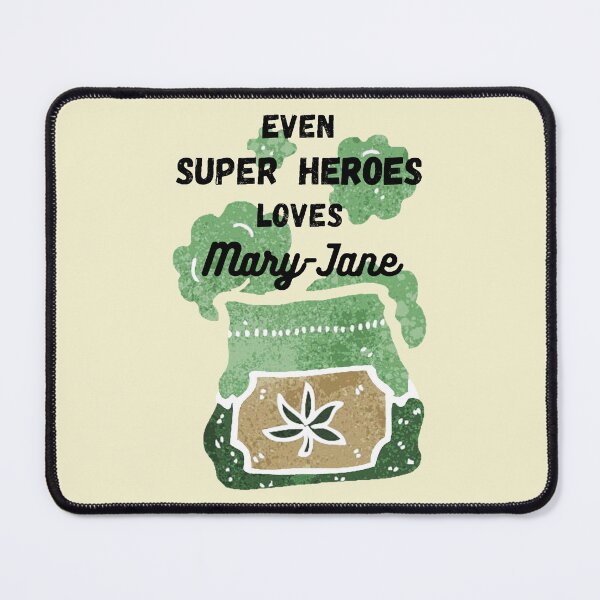 Item preview, Weed Lover Even Super Heroes loves Mary-Jane designed and sold by Hypnotees.