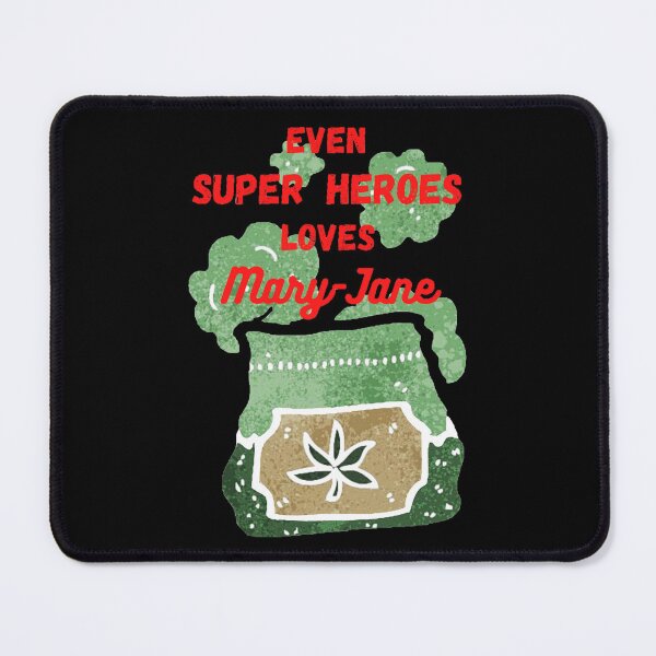 Item preview, Weed Lover Even Super Heroes loves Mary-Jane designed and sold by Hypnotees.