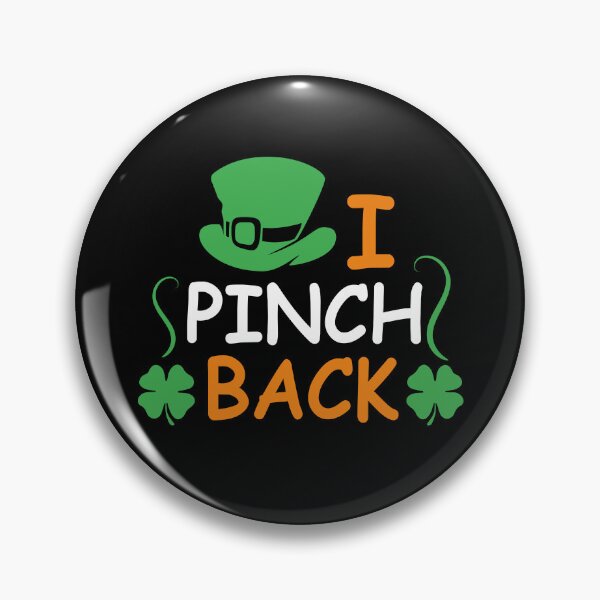 Item preview, I Pinch Back Saint Patrick Day designed and sold by Alisigner.