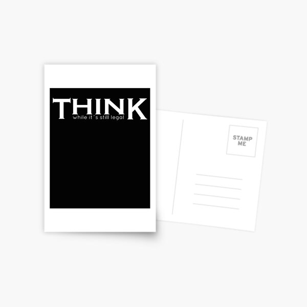 Item preview, Think While It's Still Legal Funny Saying  designed and sold by Soulmen.