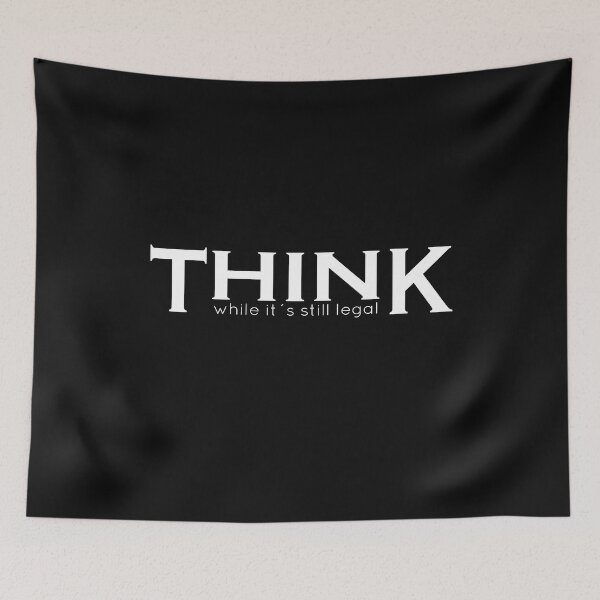 Item preview, Think While It's Still Legal Funny Saying  designed and sold by Soulmen.
