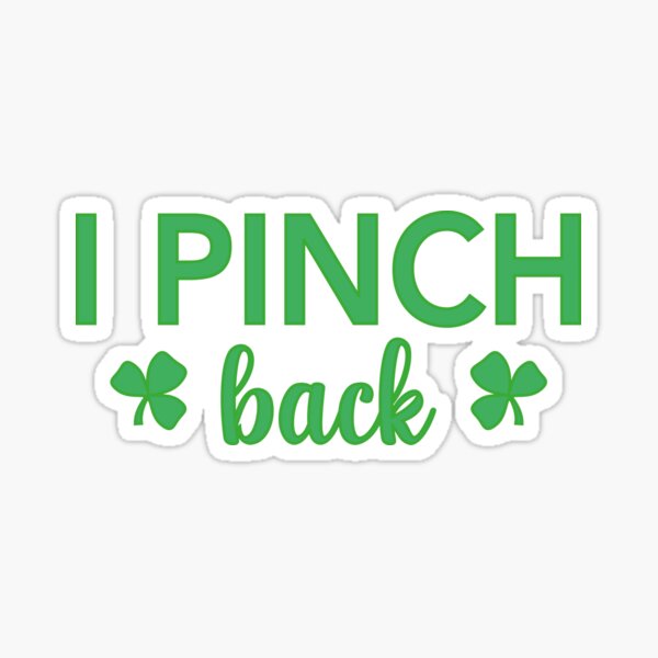 Item preview, I Pinch Back Saint Patrick Day designed and sold by Alisigner.