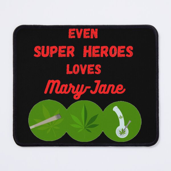 Item preview, Weed Lover Even Super Heroes loves Mary-Jane designed and sold by Hypnotees.