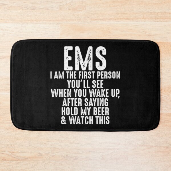 Item preview, EMS Hold My Beer And Watch This EMT Paramedic designed and sold by TooFlyDesign.