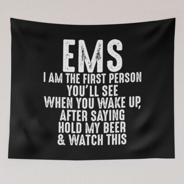 Item preview, EMS Hold My Beer And Watch This EMT Paramedic designed and sold by TooFlyDesign.