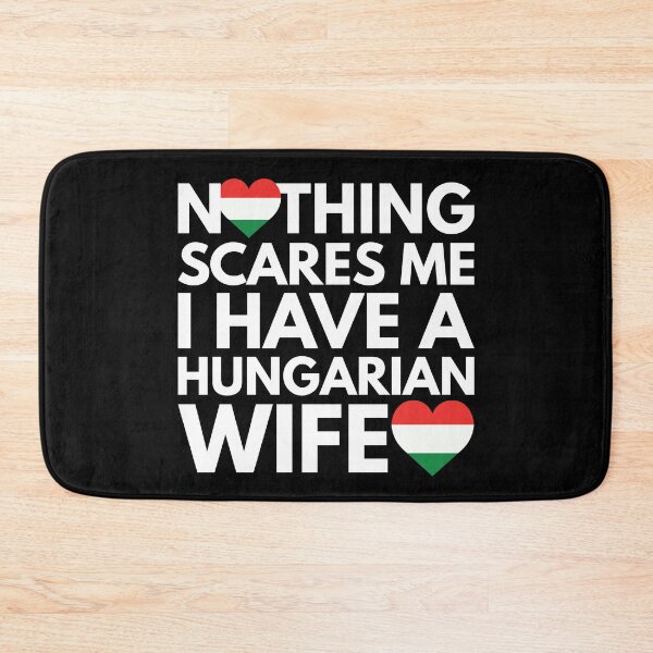 Item preview, Nothing Scares Me, I Have Hungarian Wife designed and sold by HelloFromAja.