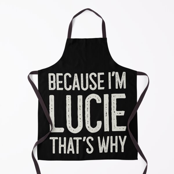 Item preview, Because I’m Lucie That’s Why Funny Personalized Name designed and sold by MariosNydras.