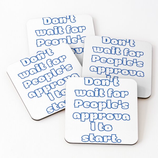 Item preview, Don't wait for People's approval to start. designed and sold by Scopestor.
