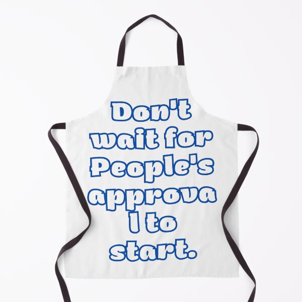 Item preview, Don't wait for People's approval to start. designed and sold by Scopestor.