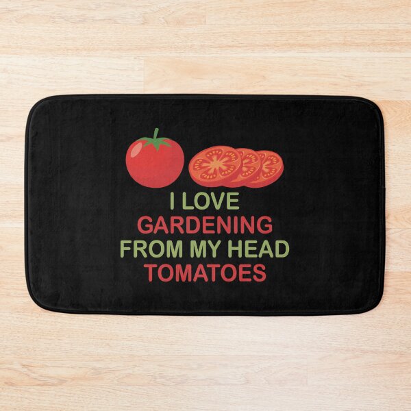 Item preview, I Love Gardening From My Head Tomatoes designed and sold by TooFlyDesign.
