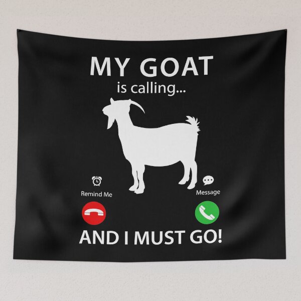 Item preview, My Goat Is Calling And I Must go designed and sold by TooFlyDesign.