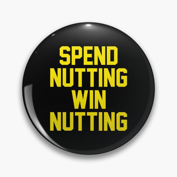 Item preview, Spend nutting win nutting designed and sold by LandaMacorn.