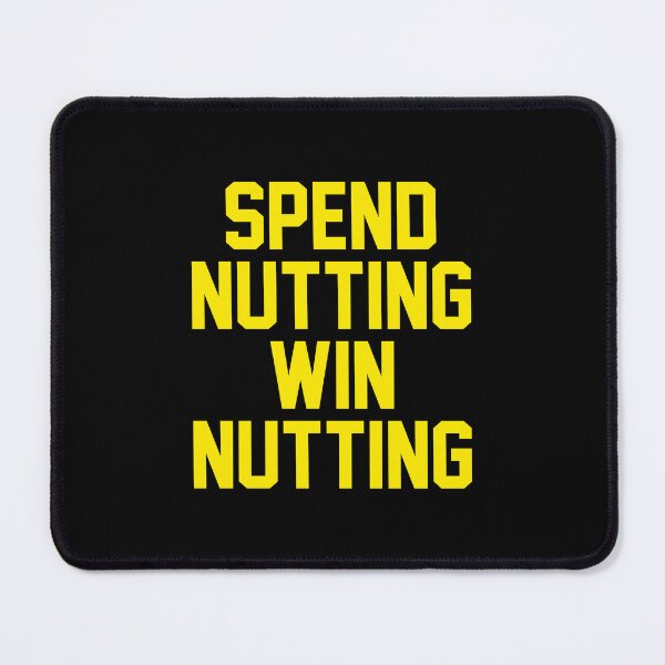 Item preview, Spend nutting win nutting designed and sold by LandaMacorn.