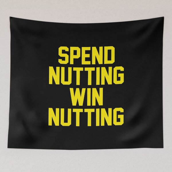 Item preview, Spend nutting win nutting designed and sold by LandaMacorn.