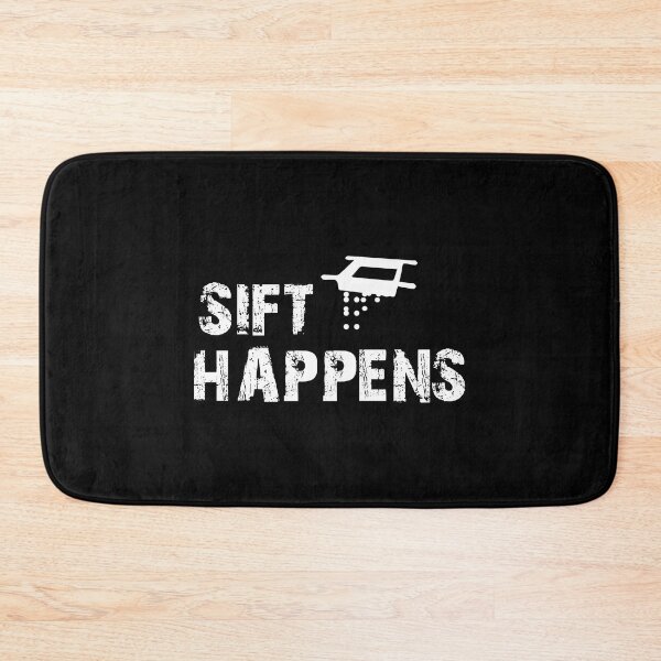 Item preview, Sift Happens Funny Gardening designed and sold by TooFlyDesign.