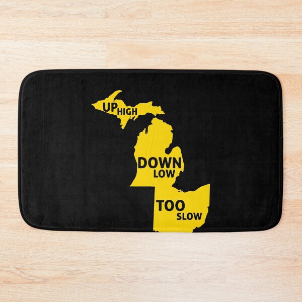 Item preview, Up high Down low Too slow Michigan map yellow designed and sold by LandaMacorn.