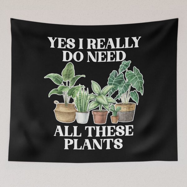Item preview, Yeah I Do Need All These Plants designed and sold by TooFlyDesign.
