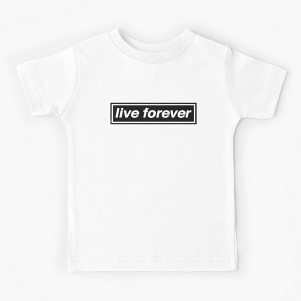 Live Forever [THE ORIGINAL & BEST!] - OASIS Band Tribute - MADE IN THE 90s Kids T-Shirt