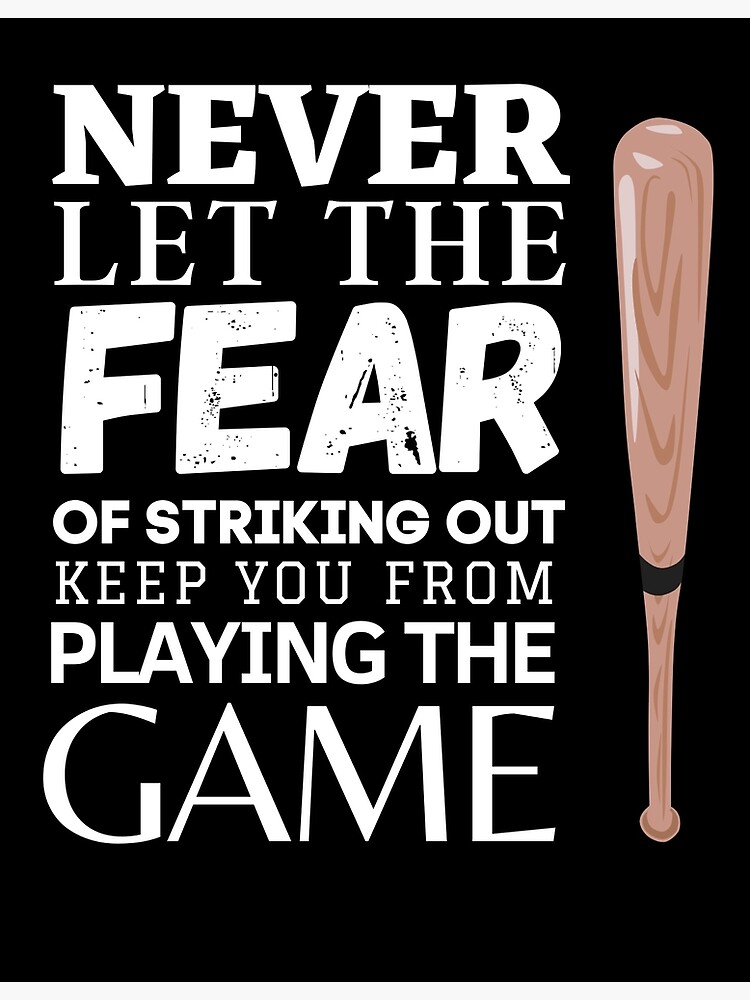 Babe Ruth - Never Let The Fear - Great Motivational and Inspiring Baseball  Quote Poster, Black and White Teen Bedroom Decor, Gift for Teenagers and