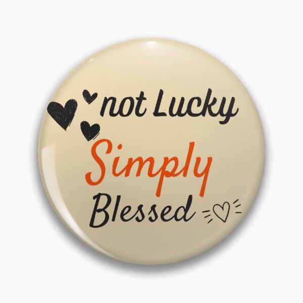 Item preview, Not lucky Simply Blessed designed and sold by DeepJo.