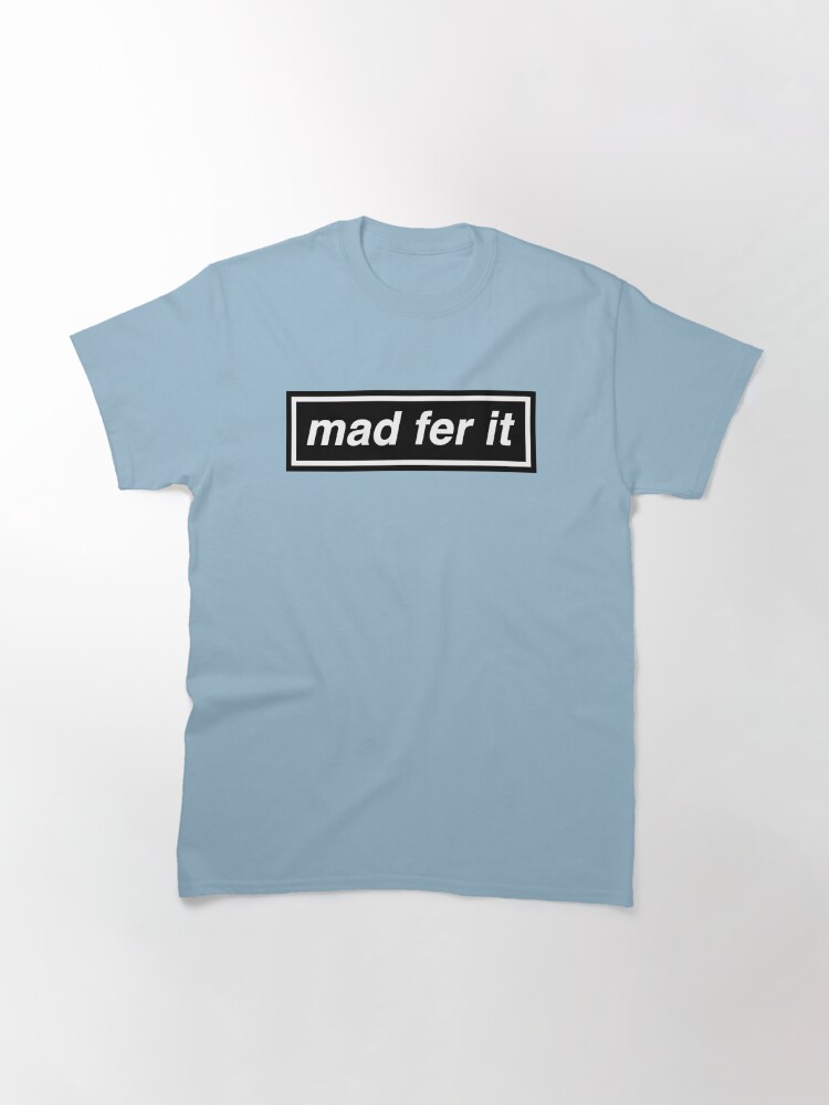 Alternate view of Mad Fer It - OASIS Band Tribute - MADE IN THE 90s Classic T-Shirt