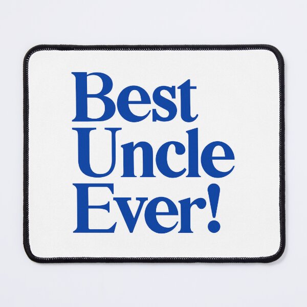 Item preview, Best Uncle Ever - Best Gift for Uncles - Blue designed and sold by heyluckyseven.