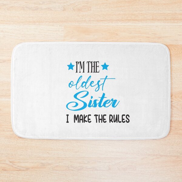 Item preview, I'm The Oldest Sister I Make The Rules designed and sold by karim82.