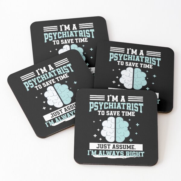 Item preview, I’m A Psychiatrist I’m Always Right Psychologist designed and sold by StrongShirts.