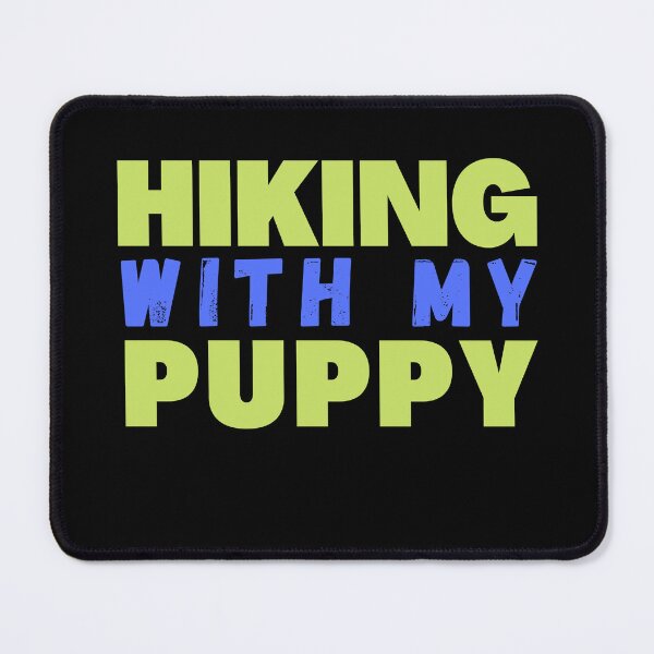 Item preview, Hiking with my puppy designed and sold by Rsagur12.