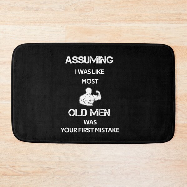 Item preview, assuming i was like most old men your first mistake designed and sold by rachidhaz.