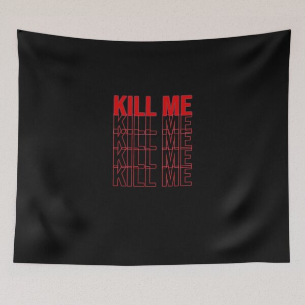 Item preview, Kill me designed and sold by Vapes-ubboi.