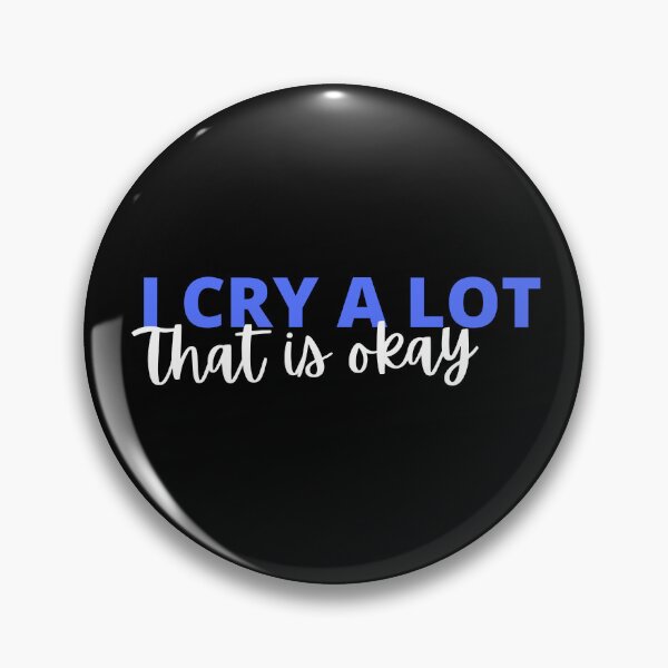 Item preview, I am crying a lot that is okay quote designed and sold by Rsagur12.