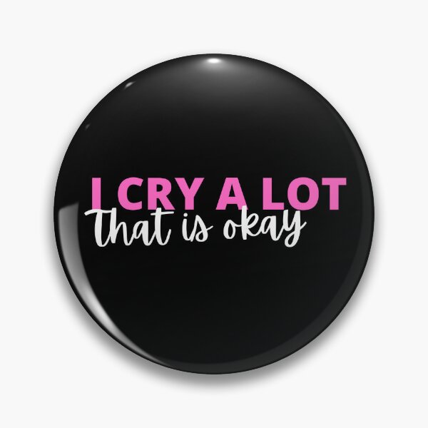 Item preview, I am crying a lot that is okay quote designed and sold by Rsagur12.