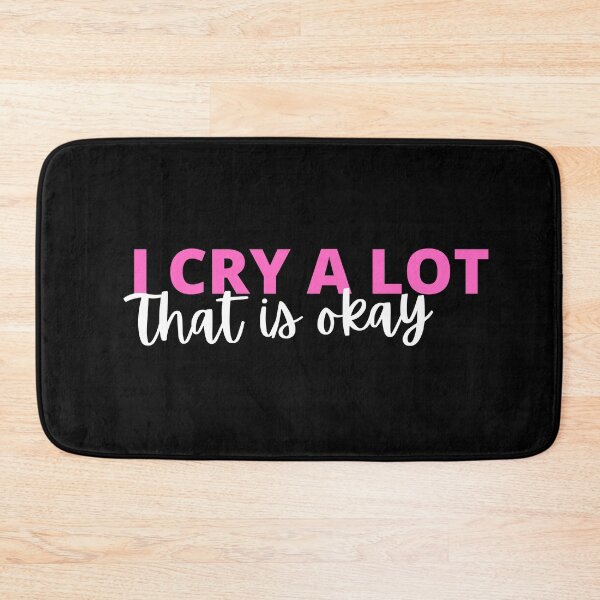 Item preview, I am crying a lot that is okay quote designed and sold by Rsagur12.