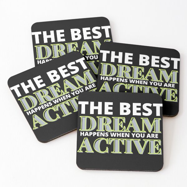 Item preview, The best dream happens when you are active designed and sold by Rsagur12.