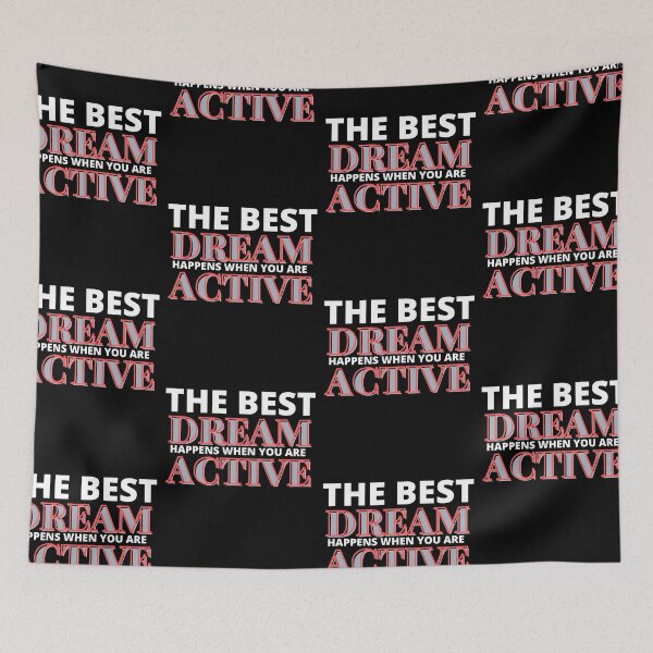 Item preview, The best dream happens when you are active designed and sold by Rsagur12.