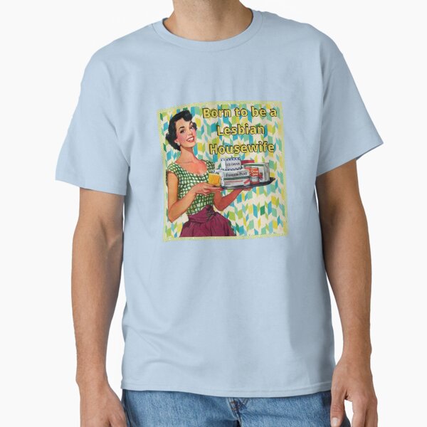Item preview, Born to be a Lesbian Housewife designed and sold by LP.