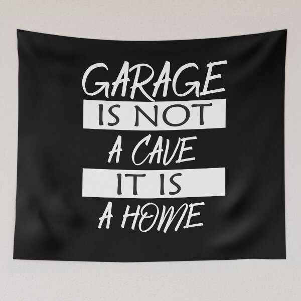 Item preview, garage is not a cave it is a home designed and sold by faicalart.