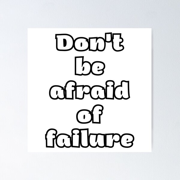 Dont Be Afraid Posters for Sale | Redbubble