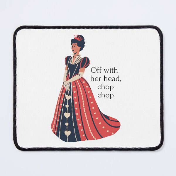 Item preview, Queen of Hearts "Off With Her Head" Quote designed and sold by CreativNode.