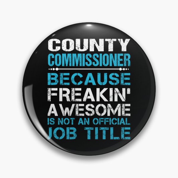 Item preview, County Commissioner T Shirt - Freaking Awesome Gift Item Tee designed and sold by averiarnol.