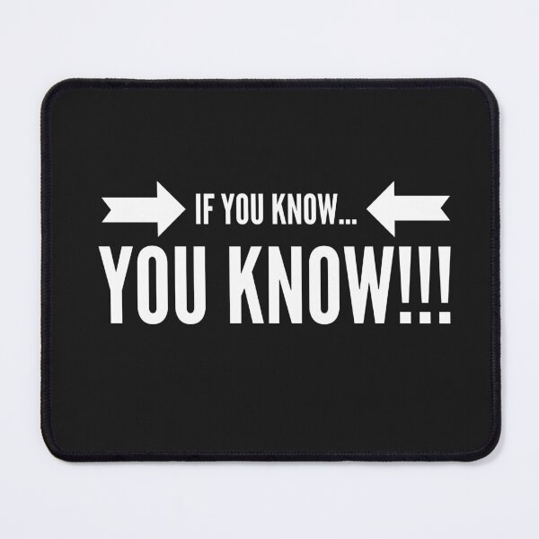 Item preview, If You Know...You Know!!! designed and sold by JustSayinShop.